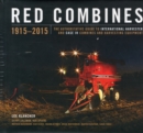 Image for Red Combines : The Authoritative Guide to International Harvester and Case IH Combines and Harvesting Equipment