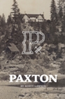 Image for A History of Paxton, California