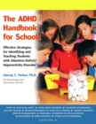 Image for The ADHD handbook for schools: effective strategies for identifying and teaching students with attention-deficit/hyperactivity disorder