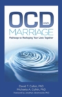 Image for OCD and marriage  : pathways to reshaping your lives together