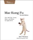 Image for Mac kung fu  : over 340 tips, tricks, hints, and hacks for OS X