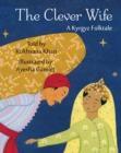 Image for The Clever Wife: A Kyrgyz Folktale
