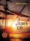 Image for A Pirate&#39;s Life in the Golden Age of Piracy