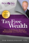 Image for Tax-free wealth  : how to build massive wealth by permanently lowering your taxes