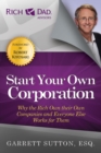 Image for Start your own corporation: why the rich own their own companies and everyone else works for them