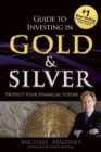 Image for Guide to investing in gold &amp; silver  : protect your financial future