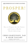 Image for Prosper!: How to Prepare for the Future and Create a World Worth Inheriting