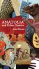 Image for Anatolia and Other Stories