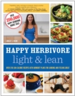 Image for Happy herbivore light &amp; lean: over 150 low-calorie recipes with workout plans for looking and feeling great