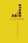 Image for As I Stand Living