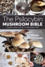 Image for The psilocybin mushroom bible
