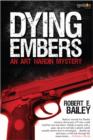 Image for Dying Embers: An Art Hardin Mystery