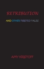 Image for Retribution and Other Twisted Tales