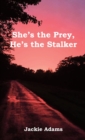 Image for She&#39;s the Prey, He&#39;s the Stalker