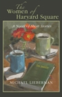 Image for Women of Harvard Square : A Novel of Short Stories