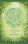 Image for Coming full circle  : ancient teachings for a modern world