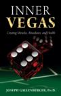 Image for Inner Vegas : Creating Miracles, Abundance, and Health
