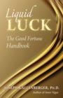 Image for Liquid Luck : The Good Fortune Handbook