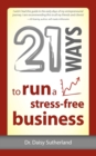 Image for 21 Ways to Run a Stress-Free Business