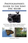 Image for Photographer&#39;s Guide to the Sony DSC-RX100