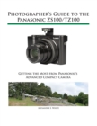 Image for Photographer&#39;s Guide to the Panasonic ZS100/TZ100