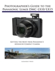 Image for Photographer&#39;s Guide to the Panasonic Lumix DMC-LX10/LX15