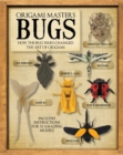 Image for Origami masters bugs  : how the bug wars changed the art of origami
