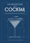 Image for Architecture of the Cocktail