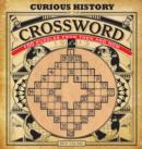 Image for Curious history of the crossword  : 100 puzzles from then and now