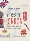 Image for CitySketch London  : over 100 creative prompts for sketching the city on the Thames