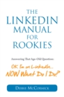 Image for LinkedIn Manual for Rookies: Answering the Age-Old Question