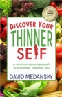 Image for Discover Your Thinner Self: A Common-Sense Approach for a Slimmer, Healthier You