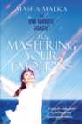 Image for The One Minute Coach to Mastering Your Emotions : A step-by-step guide to feeling happy on a regular basis
