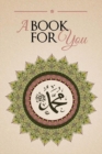 Image for A Book For You : An Anthology in Tribute of Shaykh Hisham Kabbani