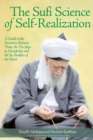 Image for The Sufi Science of Self-Realization : A Guide to the Seventeen Ruinous Traits, the Ten Steps to Discipleship and the Six Realities of the Heart