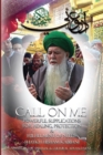 Image for Call on Me : Powerful Supplications for Healing, Protection &amp; Fulfillment of Needs