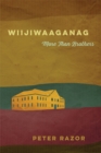 Image for Wiijiwaaganag: More Than Brothers