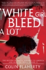 Image for &#39;White Girl Bleed A Lot&#39;