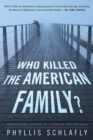 Image for Who killed the American family