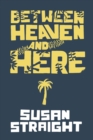 Image for Between Heaven and Here