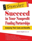 Image for Succeed in Your Nonprofit Funding Partnerships : Analyzing Their Costs and Benefits