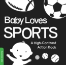 Image for Baby Loves Sports : A Durable High-Contrast Black-and-White Board Book that Introduces Sports to Newborns and Babies