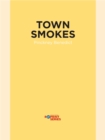 Image for Town smokes: stories