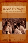 Image for Women I&#39;ve known: new and selected stories