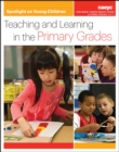 Image for Spotlight on young children  : teaching and learning in the primary grades