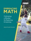 Image for Embracing Math : Cultivating a Mindset for Exploring and Learning