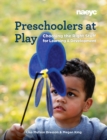 Image for Preschoolers at Play : Choosing the Right Stuff for Learning and Development