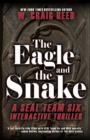Image for Eagle and the Snake: A SEAL Team Six Interactive Thriller