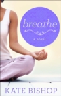 Image for Breathe: A Novel