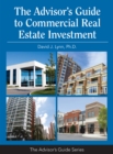Image for Advisor&#39;s Guide to Commercial Real Estate Investment